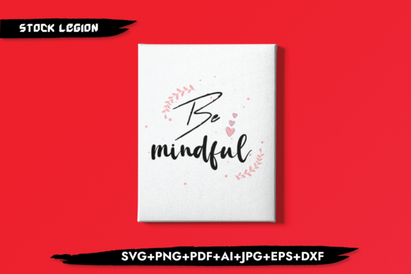 Be Mindful: Graphics for Crafts That Inspire