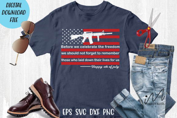 Before We Celebrate the Freedom T-shirt: Graphics & Crafts