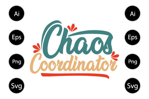 Chaos Coordinator Typography Graphics for Crafts