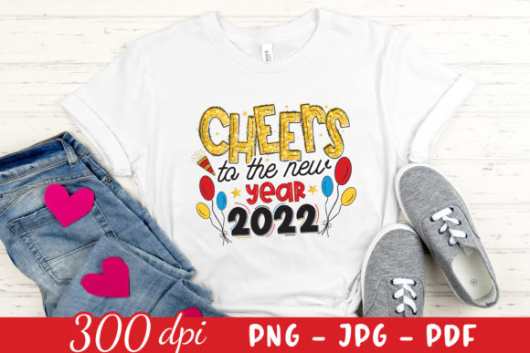 Cheers to the New Year 2022 Graphics for Crafts