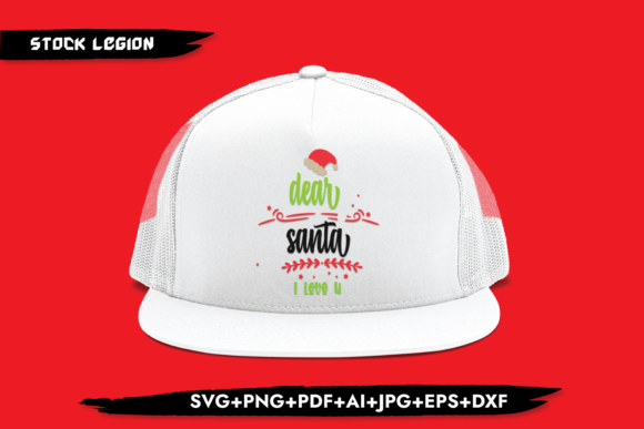 Dear Santa I Love You Graphics & Crafts