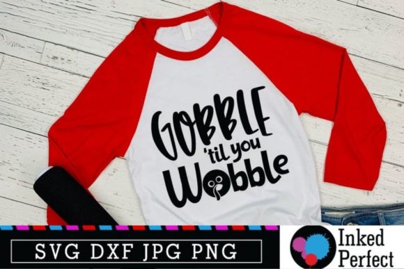 Gobble Til You Wobble Graphics and Crafts