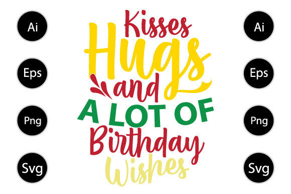 Hugs Kisses and a Lot of Birthday Wishes Graphics