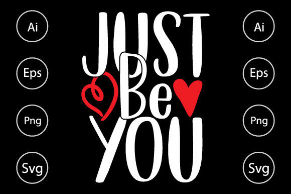Just Be You Positive Saying T Shirt Graphics and Crafts