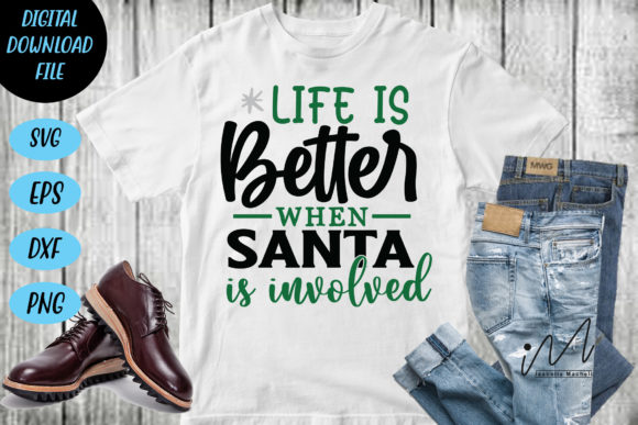 Life is Better when Santa is Involved Sv