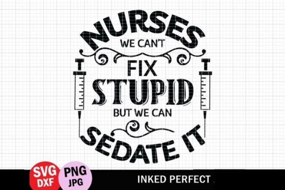 Nurses Can't Fix Stupid Graphics
