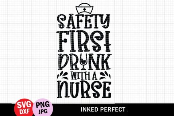 Safety First Drink with a Nurse Graphics and Crafts