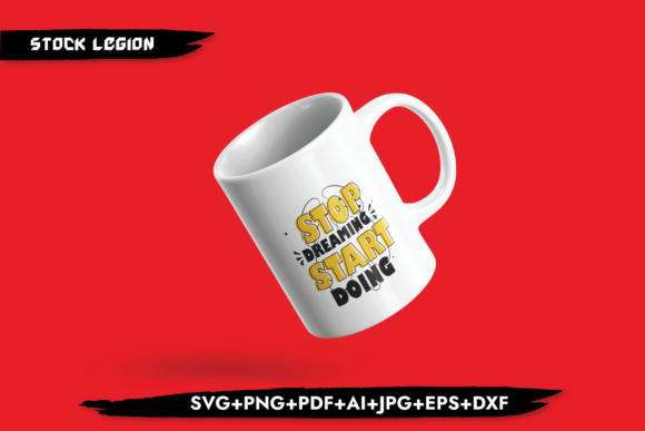 Stop Dreaming Start Doing Graphics for Crafts