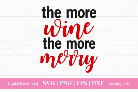 The More Wine the More Merry: Graphics & Crafts for Holiday Branding